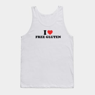 I love free gluten Tank Top